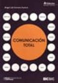 comunicacion total (4ª ed. revisada y ampliada)-angel luis cervera fantoni-9788473565394 comunicacion total (4ª ed. revisada y ampliada)-angel luis cervera fantoni-9788473565394