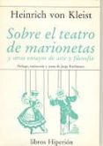 sobre el teatro de marionetas y otros ensayos de arte y filosofia (2ª ed.)-heinrich von kleist-9788475178394 sobre el teatro de marionetas y otros ensayos de arte y filosofia (2ª ed.)-heinrich von kleist-9788475178394