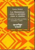 las matematicas, como se aprenden, como se enseñan-gaston mialaret-9788475226194 las matematicas, como se aprenden, como se enseñan-gaston mialaret-9788475226194