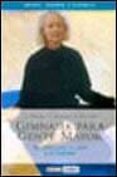 gimnasia para gente mayor: ejercicios para la salud y la vitalida d (2ª ed.)-g. giorgi-c. minasso-a. piccolo-9788475560694 gimnasia para gente mayor: ejercicios para la salud y la vitalida d (2ª ed.)-g. giorgi-c. minasso-a. piccolo-9788475560694