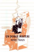 un doble misteri-mark twain-9788475842394 un doble misteri-mark twain-9788475842394