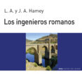 los ingenieros romanos-l. a. hamey-j. h. hamey-9788476005194 los ingenieros romanos-l. a. hamey-j. h. hamey-9788476005194