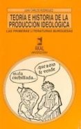 teoria e historia de la produccion ideologica-juan carlos rodriguez-9788476006894 teoria e historia de la produccion ideologica-juan carlos rodriguez-9788476006894
