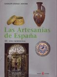artesanias de españa, zona septentrional (andalucia y canarias) ( vol. iii)-guadalupe gonzalez-hontoria-9788476284094 artesanias de españa, zona septentrional (andalucia y canarias) ( vol. iii)-guadalupe gonzalez-hontoria-9788476284094