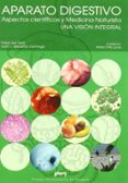 aparato digestivo: aspectos cientificos y medicina naturista-pablo saz peiro-9788477338994 aparato digestivo: aspectos cientificos y medicina naturista-pablo saz peiro-9788477338994