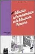didactica de la matematica en la educacion primaria-enrique castro-9788477389194 didactica de la matematica en la educacion primaria-enrique castro-9788477389194