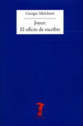 joyce: el oficio de escribir-giorgio melchiori-9788477749394 joyce: el oficio de escribir-giorgio melchiori-9788477749394