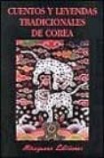 cuentos y leyendas tradicionales de corea-9788478132294 cuentos y leyendas tradicionales de corea-9788478132294