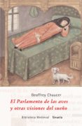 el parlamento de las aves y otras visiones del sueño-geoffrey chaucer-9788478449194 el parlamento de las aves y otras visiones del sueño-geoffrey chaucer-9788478449194
