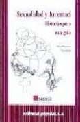 sexualidad y juventud: guia practica para monitores/as-rosa abenoza guardiola-9788478841394 sexualidad y juventud: guia practica para monitores/as-rosa abenoza guardiola-9788478841394