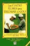 los cuatro pilares para triunfar en golf r woods (2ª ed.)-claude butch harmon-john adrijani-9788479023294 los cuatro pilares para triunfar en golf r woods (2ª ed.)-claude butch harmon-john adrijani-9788479023294