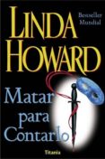 matar para contarlo-lynda howard-9788479533694 matar para contarlo-lynda howard-9788479533694