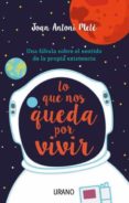 lo que nos queda por vivir-joan antoni mele-9788479539894 lo que nos queda por vivir-joan antoni mele-9788479539894