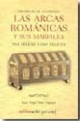 las arcas romanicas y sus marfiles: san millan y san felices-juan angel nieto viguera-9788480126694 las arcas romanicas y sus marfiles: san millan y san felices-juan angel nieto viguera-9788480126694