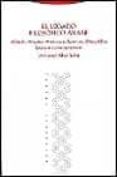 el legado filosofico arabe: alfarabi, avicena, avempace, averroes , abenjaldun. lecuras contemporaneas-mohamed abed yabri-9788481644494 el legado filosofico arabe: alfarabi, avicena, avempace, averroes , abenjaldun. lecuras contemporaneas-mohamed abed yabri-9788481644494