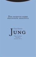 obra completa 7: dos escritos sobre psicologia analitica (rustica )-carl gustav jung-9788481647594 obra completa 7: dos escritos sobre psicologia analitica (rustica )-carl gustav jung-9788481647594