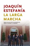 la larga marcha-joaquin estefania-9788483077894 la larga marcha-joaquin estefania-9788483077894