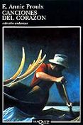 canciones del corazon-e. annie proulx-9788483100394 canciones del corazon-e. annie proulx-9788483100394