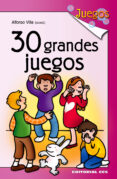 30 grandes juegos-alfonso villa-9788483169094 30 grandes juegos-alfonso villa-9788483169094