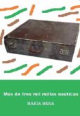 más de tres mil millas naúticas (ebook)-maria mera-9788483264294 más de tres mil millas naúticas (ebook)-maria mera-9788483264294
