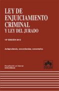 ley de enjuiciamiento criminal (19ª ed.): comentarios, jurisprude ncia, doctrina, concordancias-jacobo lopez barja de quiroga-9788483423394 ley de enjuiciamiento criminal (19ª ed.): comentarios, jurisprude ncia, doctrina, concordancias-jacobo lopez barja de quiroga-9788483423394