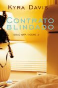 contrato blindado (solo una noche 3) (ebook)-kyra davis-9788483655894 contrato blindado (solo una noche 3) (ebook)-kyra davis-9788483655894