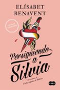persiguiendo a silvia-elisabet benavent-9788483656594 persiguiendo a silvia-elisabet benavent-9788483656594
