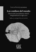los confines del mundo-luca scuccimarra-9788483675694 los confines del mundo-luca scuccimarra-9788483675694