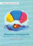 discurso e inmigracion: propuestas para el analisis de un debate social-antonio miguel bañon-9788483712894 discurso e inmigracion: propuestas para el analisis de un debate social-antonio miguel bañon-9788483712894