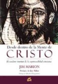 desde dentro de la mente de cristo: el sendero interior de la esp iritualidad cristiana-jim marion-9788484450894 desde dentro de la mente de cristo: el sendero interior de la esp iritualidad cristiana-jim marion-9788484450894