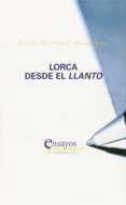 lorca desde el llanto-emilio de miguel martinez-9788484488194 lorca desde el llanto-emilio de miguel martinez-9788484488194