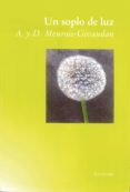 un soplo de luz actitud de descanso en accion-anne meurois-givaudan-daniel meuroies-givaudan-9788487232794 un soplo de luz actitud de descanso en accion-anne meurois-givaudan-daniel meuroies-givaudan-9788487232794