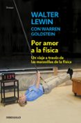 por amor a la fisica-walter lewin-9788490320594 por amor a la fisica-walter lewin-9788490320594