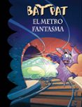 bat pat 39:el metro fantasma-roberto pavanello-9788490435694 bat pat 39:el metro fantasma-roberto pavanello-9788490435694