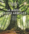 la magia de los arboles-ignacio abella-9788490569894 la magia de los arboles-ignacio abella-9788490569894