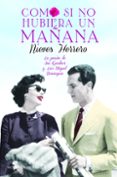 como si no hubiera un mañana-nieves herrero-9788490604694 como si no hubiera un mañana-nieves herrero-9788490604694