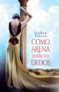 como arena entre tus dedos-gadea fitera-9788490607794 como arena entre tus dedos-gadea fitera-9788490607794