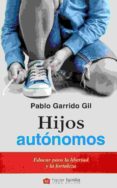 hijos autonomos-pablo garrido gil-9788490614594 hijos autonomos-pablo garrido gil-9788490614594