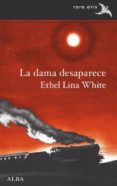 la dama desaparece-ethel lina white-9788490652794 la dama desaparece-ethel lina white-9788490652794
