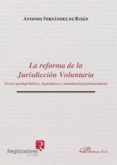 reforma de la jurisdiccion voluntaria-antonio fernandez de bujan-9788490853894 reforma de la jurisdiccion voluntaria-antonio fernandez de bujan-9788490853894