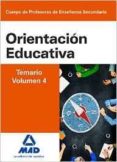 cuerpo de profesores de enseñanza secundaria: orientacion educativa. temario volumen 4-9788490934494 cuerpo de profesores de enseñanza secundaria: orientacion educativa. temario volumen 4-9788490934494