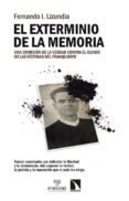 el exterminio de la memoria-fernando i. lizundia-9788490970294 el exterminio de la memoria-fernando i. lizundia-9788490970294