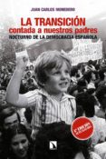 la transicion contada a nuestros padres: nocturno de la democracia española-juan carlos monedero fernandez-9788490972694 la transicion contada a nuestros padres: nocturno de la democracia española-juan carlos monedero fernandez-9788490972694