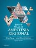 brown. atlas de anestesia regional, 5ª ed.-e. farag-9788491131694 brown. atlas de anestesia regional, 5ª ed.-e. farag-9788491131694