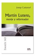 martin lutero, monje y reformador-9788491650294 martin lutero, monje y reformador-9788491650294