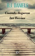 cuando llegaron las lluvias (ebook)-b.j. daniels-9788491705994 cuando llegaron las lluvias (ebook)-b.j. daniels-9788491705994