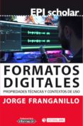 Buenos libros electrónicos de descarga gratuita FORMATOS DIGITALES in Spanish ePub iBook PDF 9788491809494