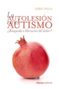 la autolesión en el autismo-isabel paula-9788491810094 la autolesión en el autismo-isabel paula-9788491810094