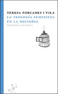 la teologia feminista en la historia-teresa forcades i vila-9788492416394 la teologia feminista en la historia-teresa forcades i vila-9788492416394