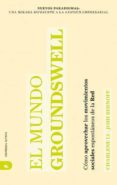 el mundo groundswell: como aprovechar los movimientos sociales es pontaneos de la red-charlene li-josh bernoff-9788492452194 el mundo groundswell: como aprovechar los movimientos sociales es pontaneos de la red-charlene li-josh bernoff-9788492452194
